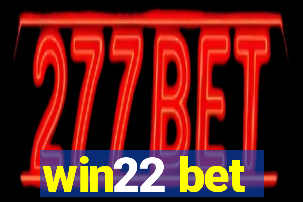 win22 bet